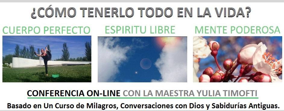Como tenerlo todo en la vida con yulia timofti un curso de milagros
